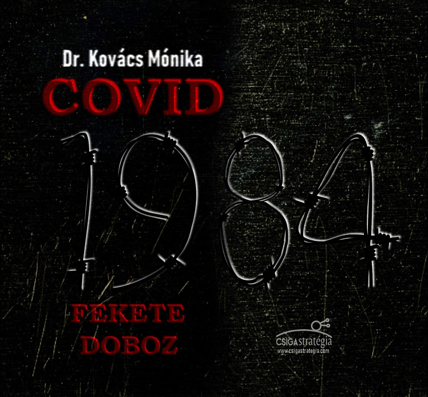 Dr. Kovács Mónika – COVID–1984 𝌇 Fekete Doboz